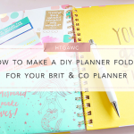 HTGAWC: How To Make A DIY Planner Folder For Your Brit & Co Planner